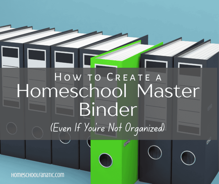 How to Create a Homeschool Master Binder (Even If You’re Not Organized)
